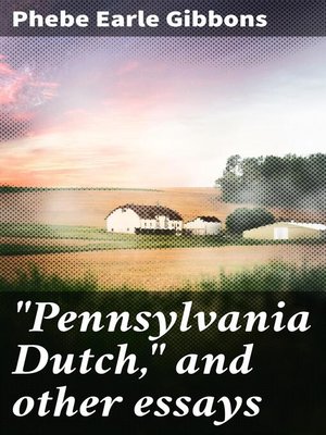 cover image of "Pennsylvania Dutch," and other essays